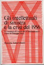 Gli Intellettuali Di Sinistra E La Crisi Del 1956