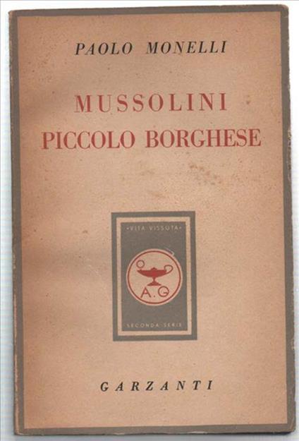 Mussolini Piccolo Borghese - Paolo Monelli - copertina