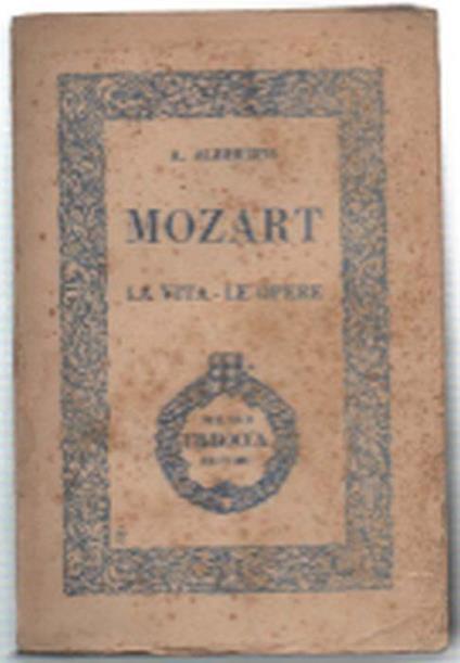 Mozart. La Vita - Le Opere - A. Albertini - copertina