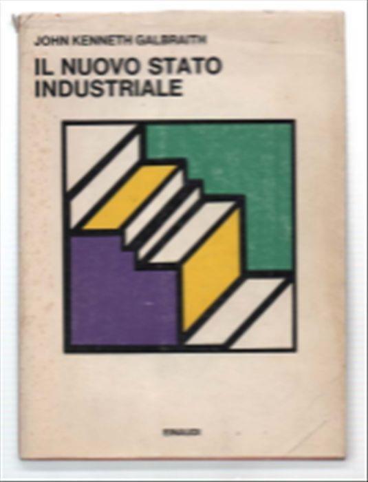 Il Nuovo Stato Industriale - John Kenneth Galbraith - copertina