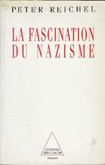 La Fascination Du Nazisme