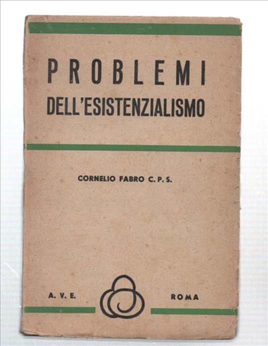 Problemi Dell'esistenzialismo - Cornelio Fabro - copertina