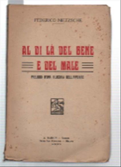 Al Di Là Del Bene E Del Male. Preludio D'una Filosofia Dell'avvenire - Friedrich Nietzsche - copertina