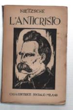 L' anticristo. Studio Critico Sulla Credenza Cristiana