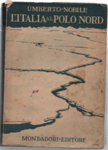 L' italia Al Polo Nord - Umberto Nobile - copertina