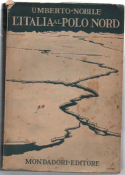 L' italia Al Polo Nord - Umberto Nobile - copertina