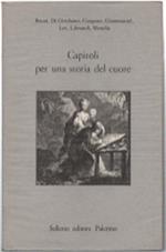 Capitoli Per Una Storia Del Cuore. Saggi Sulla Lirica Romanza