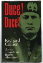 Duce! Duce! Ascesa E Caduta Di Benito Mussolini