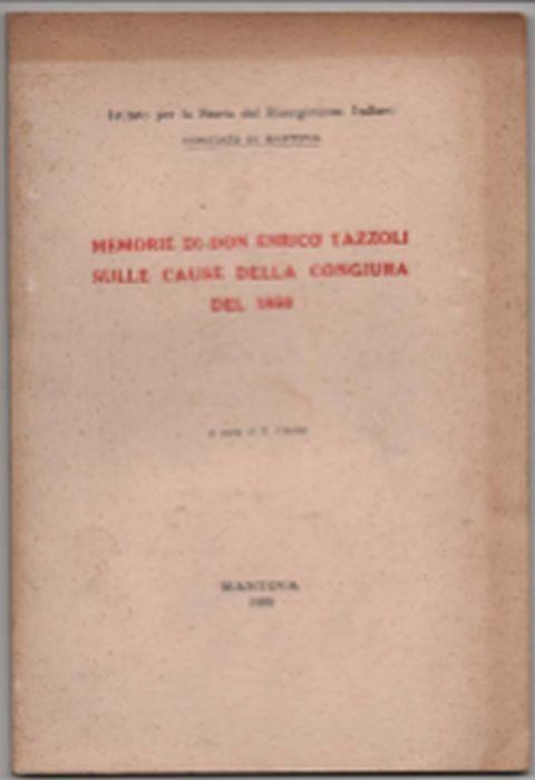 Memorie Di Don Enrico Tazzoli Sulle Cause Della Congiura Del 1850 - Giovanni E. Faria - copertina