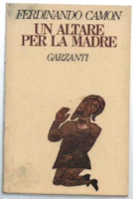Un Altare Per La Madre - Ferdinando Camon - copertina