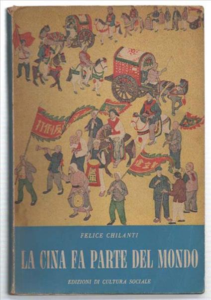 La Cina Fa Parte Del Mondo - Felice Chilanti - copertina