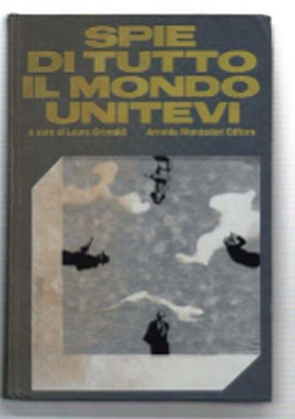 Spie Di Tutto Il Mondo Unitevi - Laura Grimaldi - copertina