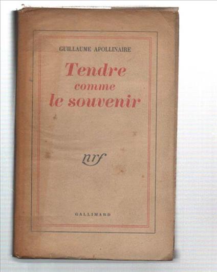 Tendre Comme Le Souvenir - Guillaume Apollinaire - copertina