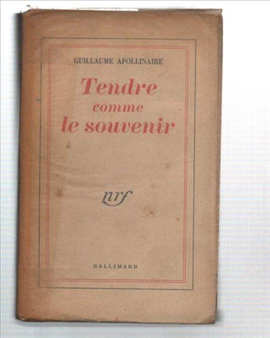 Tendre Comme Le Souvenir - Guillaume Apollinaire - copertina