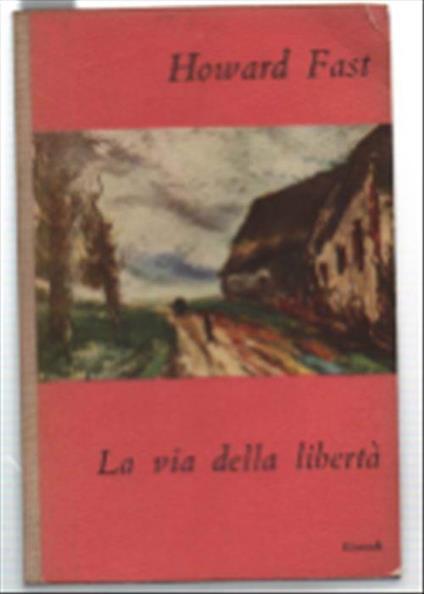 La Via Della Libertà - Howard Fast - copertina