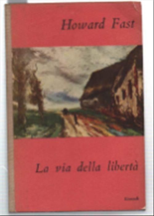 La Via Della Libertà - Howard Fast - copertina