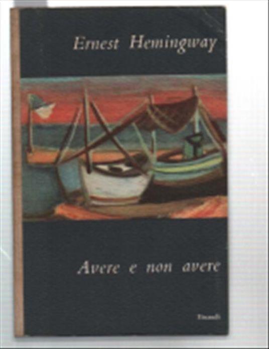 Avere E Non Avere - Ernest Hemingway - copertina