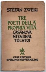 Tre Poeti Della Propria Vita. Casanova - Stendhal - Tolstoi