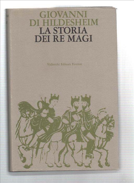 La Soria Dei Re Magi - Giovanni di Hildesheim - copertina