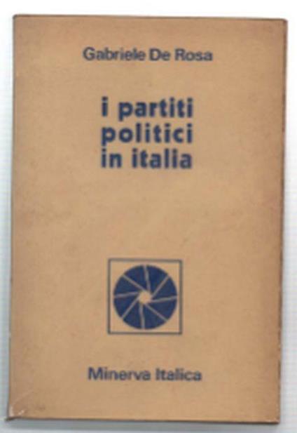 I Partiti Politici In Italia - Gabriele De Rosa - copertina