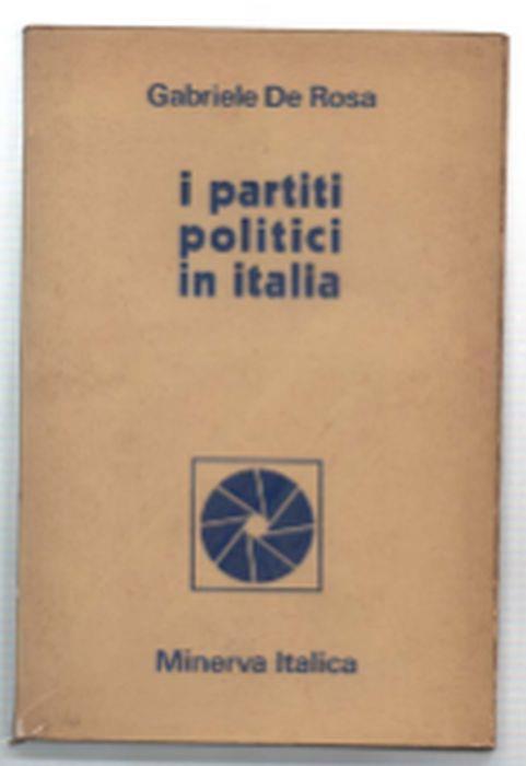 I Partiti Politici In Italia - Gabriele De Rosa - copertina