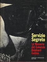 Servizio Segreto - Le Memorie Del Generale Reinhard Gehlen