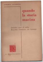 Quando La Storia Macina. Quindici Anni Di Esilio. Bruxelles Ventotene Via Lar..