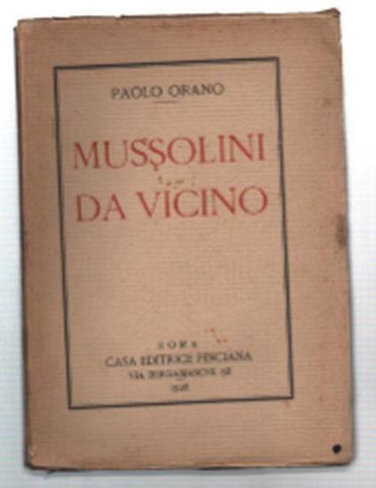 Mussolini, Da Vicino - Paolo Orano - copertina