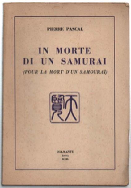In Morte Di Un Samurai (Pour La Mort D'un Samouraï) - Pierre Pascal - copertina