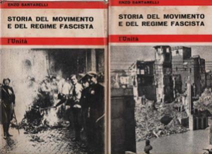 Storia Del Movimento E Del Regime Fascista Volume I E Volume Ii - Enzo Santarelli - copertina