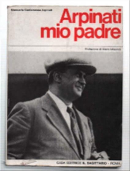 Arpinati Mio Padre - Giancarla Arpinati - copertina