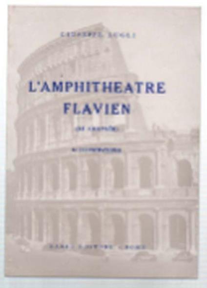 L' amphitheatre Flavien - Giuseppe Lugli - copertina