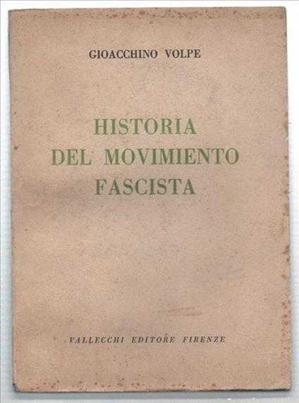 Historia Del Movimento Fascista - Gioacchino Volpe - copertina