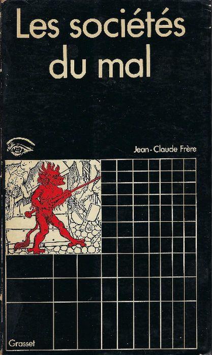 Les Sociétés Du Mal - Jean-Claude Frére - copertina