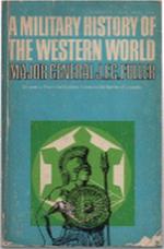 A Military History Of The Western World From The Earliest Times To The Battle..