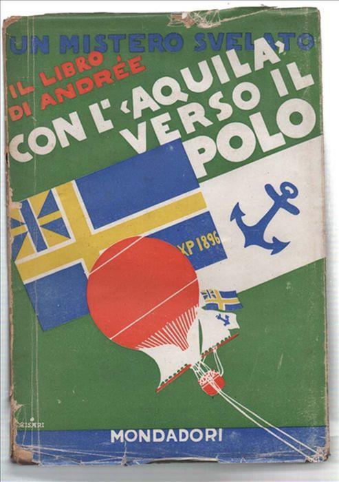 Con L'aquila Verso Il Polo. I Diari Di S. A. Adrée, Nils Strindberg E Knut F.. - S. Andrew - copertina