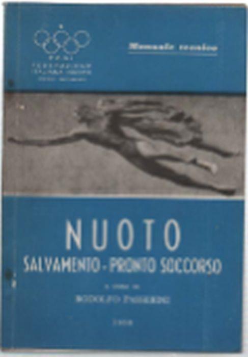 Salvamento A Nuoto . Pronto Soccorso Agli Asfittici. Attrezzi E Mezzi Usiliar.. - Rodolfo Passerini di Finale - copertina