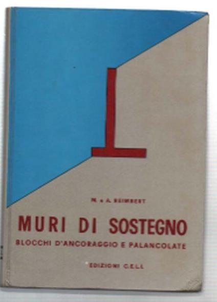 Muri Di Sostegno. Blocchi D'ancoraggio E Palancolate - copertina