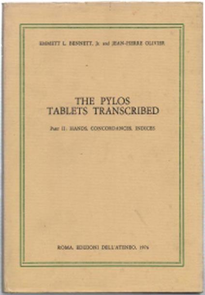 The Pylos Tablets Transcribed. Part Ii: Hands,Concordances, Indices - copertina