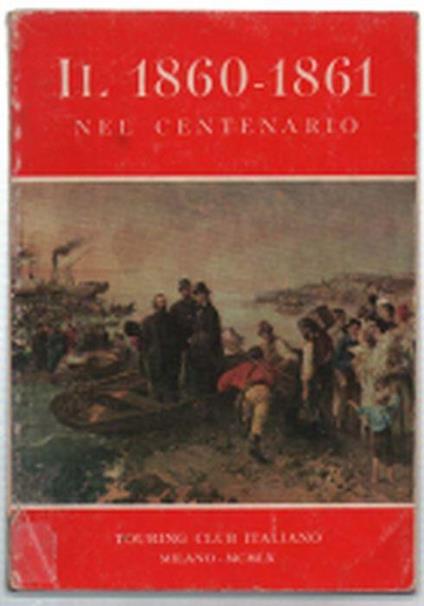 Il 1860-1861 Nel Centenario - copertina