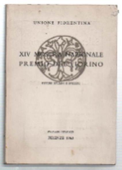 Xiv Mostra Nazionale Premio Del Fiorino. Pittori Italiani E Svizzeri. 15 Magg.. - copertina