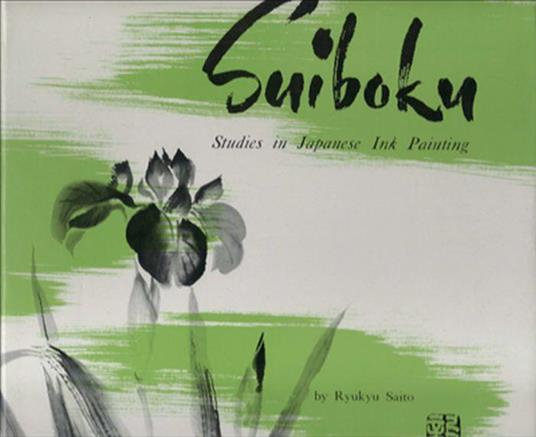 Suiboku. Studies In Japanese Ink Painting - copertina