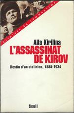 L' assassinat De Kirov - Destin D'un Stalinien, 1888 -1934