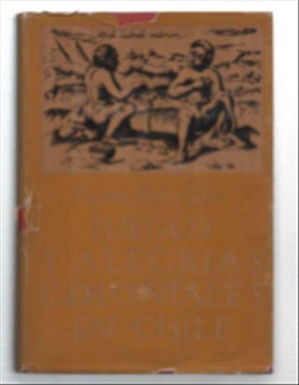 Juegos Y Alegrias Coloniales En Chile - copertina