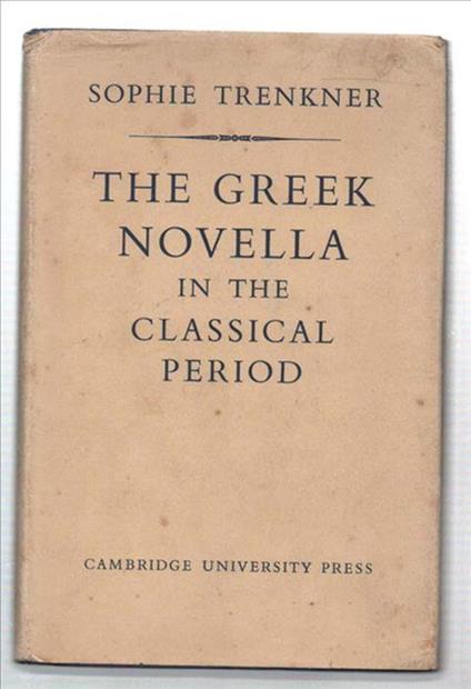 The Greek Novella In The Classical Period - copertina