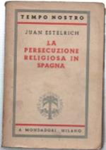 La Persecuzione Religiosa In Spagna