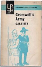Cromwell's Army. A History Of The English Soldier During The Civil Wars, The ..