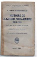 Histoire De La Guerre Sous-Marine 1914-1918