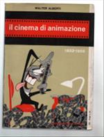 Il Cinema Di Animazione 1832-1956