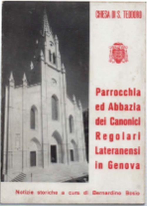 Chiesa Di S. Teodoro. Parrocchia Ed Abbazia Dei Canonici Regolari Lateranensi.. - Bernardino Bosio - copertina